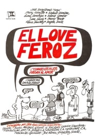 Poster El Love feroz o Cuando los hijos juegan al amor