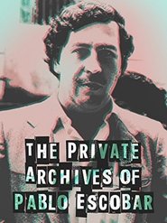 Poster Los Archivos Privados de Pablo Escobar 2004