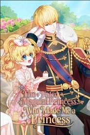 The Fated Magical Princess: Who Made Me a Princess (2025)