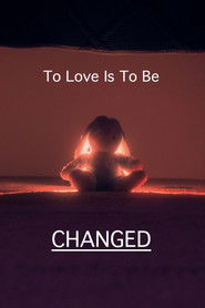 To Love Is To Be Changed