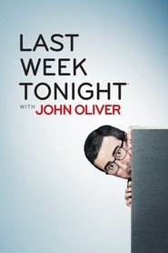 Last Week Tonight with John Oliver Last Week Tonight with John Oliver