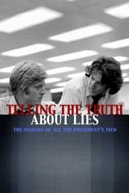 Poster Telling the Truth About Lies: The Making of  "All the President's Men"