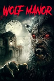 Wolf Manor film en streaming