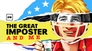 The Great Imposter and Me