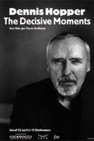 Dennis Hopper: The Decisive Moments