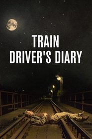 Train Driver’s Diary (2016) HD