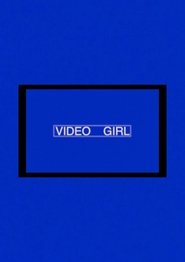 Video Girl (2020) Cliver HD - Legal - ver Online & Descargar