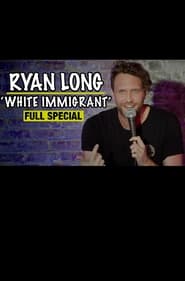 Ryan Long: White Immigrant