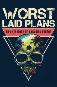 Worst Laid Plans 2022 Бесплатан неограничен приступ
