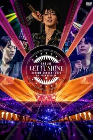 CNBLUE AUTUMN CONCERT 2022 ~LET IT SHINE~) CNBLUE AUTUMN CONCERT 2022 ~LET IT SHINE~ (2022)