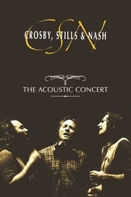 Poster Crosby, Stills & Nash: The Acoustic Concert 1993