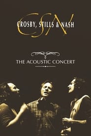 Poster Crosby, Stills & Nash: The Acoustic Concert 2004