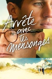 Film Arrête avec tes mensonges streaming