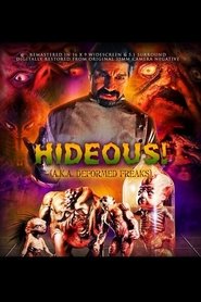 Hideous! Hideous!