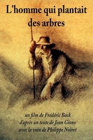 watch L'homme qui plantait des arbres now