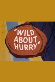 Wild About Hurry постер