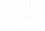 Brand Upon the Brain! Logo