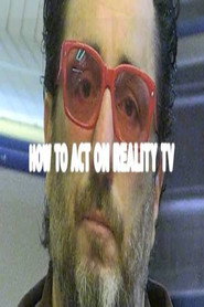 How to Act on Reality TV