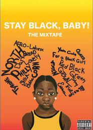 The Mixtape: Stay Black, Baby!