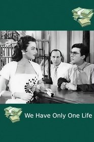 Poster We Have Only One Life 1958