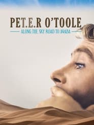 Full Cast of Peter O'Toole: Along the Sky Road to Aqaba