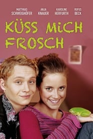 Küss mich, Frosch 2000