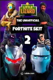 Little Lizard: The Unofficial Fortnite Skit (Pt. 2)