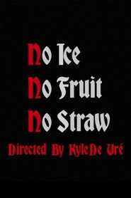No Ice No Fruit No Straw