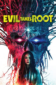 Evil Takes Root (2020)