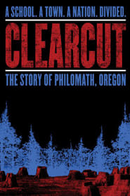 Clear Cut: The Story of Philomath, Oregon 2006