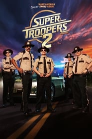 Super Troopers 2 Ganzer Film Deutsch Stream Online