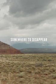 Poster Somewhere to Disappear 2010