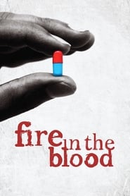Fire in the Blood – Foc în vine (2013)