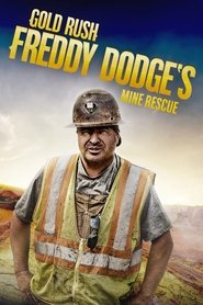 Gold Rush: Freddy Dodge’s Mine Rescue Season 1 Episode 5