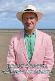 Great Coastal Railway Journeys постер