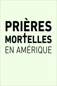 Prières mortelles en Amérique 2018 Kufikira Kwaulere Kwaulere