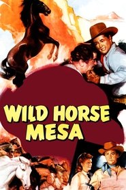 Wild Horse Mesa 1947 Безплатен неограничен достъп