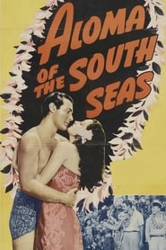 Aloma of the South Seas постер