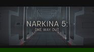 Narkina 5: One Way Out