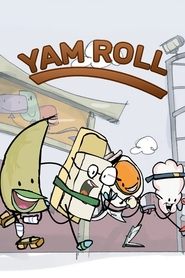 Full Cast of The Very Good Adventures of Yam Roll in Happy Kingdom