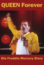 Queen Forever – Die Freddie Mercury Story