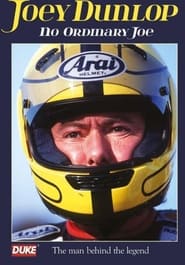 Joey Dunlop: No Ordinary Joe 2007