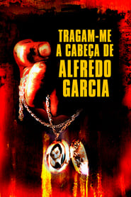Tragam-Me A Cabeça de Alfredo Garcia (1974)