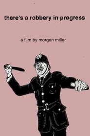 Poster There's a Robbery in Progress 