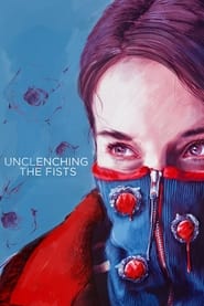 Unclenching the Fists (2021) Unofficial Hindi Dubbed