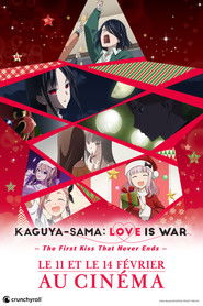 Kaguya-sama : Love is War -The First Kiss That Never Ends-