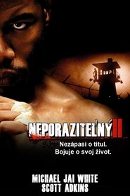 Neporaziteľný 2: Posledný zostáva 2006 Neporaziteľný 2: Posledný zostáva 2006