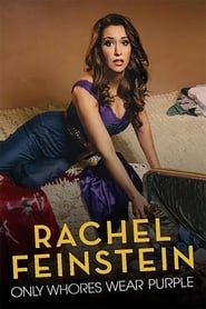 Rachel Feinstein: Only Whores Wear Purple streaming