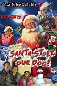 مشاهدة فيلم Santa Stole Our Dog: A Merry Doggone Christmas! مترجم