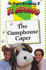 The Gospel According To St Bernard: Camphouse Caper